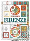 Firenze. Inspired by the original decorations. Artkoloring book libro
