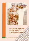 Chiesa e monastero di San Marco: una storia nascosta libro di Parisi N. (cur.)