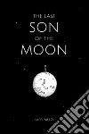 The last son of the moon libro