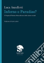 Inferno o Paradiso. L'Utopia di Thomas More alla luce delle scienze sociali