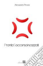 ProntoSoccorsoIncazzati