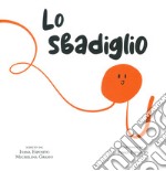 Lo sbadiglio. Ediz. a colori libro