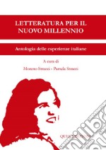 Letteratura per il nuovo millennio. Antologia delle esperienze italiane 2022 libro