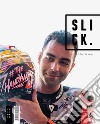 Slick magazine. Vol. 16: L' arte di fare le corse libro