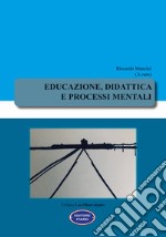 Educazione, didattica e processi mentali libro