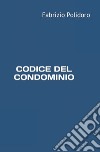 Codice del condominio libro