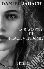 La ragazza di Place Vendôme libro