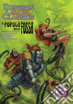 Dungeon Crawl Classics. Il popolo della fossa. Avventura per personaggi di 1° Livello libro