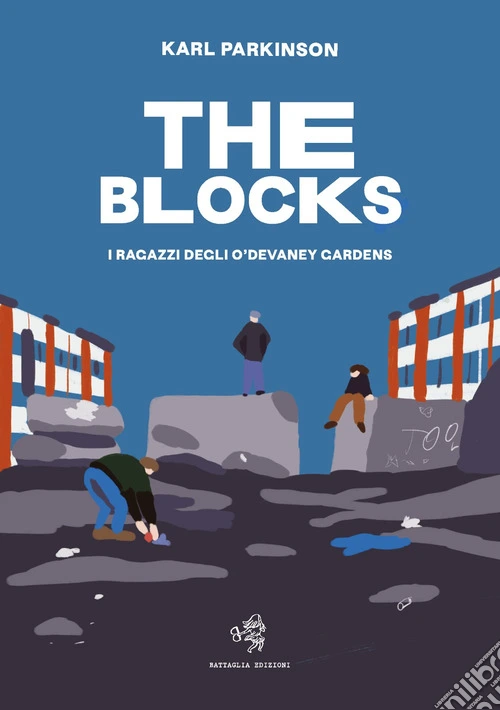 The blocks. I ragazzi degli O'Devaney gardens
