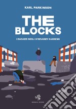 The blocks. I ragazzi degli O'Devaney gardens libro