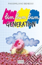 Bim bum bam generation