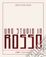 Uno studio in rosso. Ediz. integrale libro