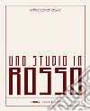 Uno studio in rosso. Ediz. integrale libro