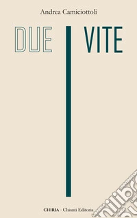 Due vite. Ediz. integrale