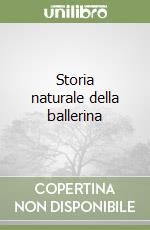 Storia naturale della ballerina