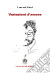 Variazioni d'amore libro di Rossi Leonardo