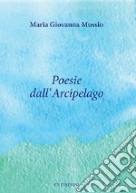 Poesie dall'Arcipelago libro