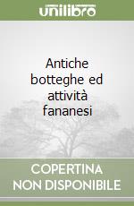 Antiche botteghe ed attività fananesi