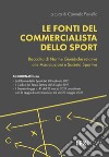 Le fonti del commercialista dello sport. Raccolta di norme giuridiche relative alle associazioni e società sportive libro