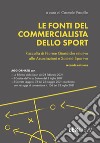 Le fonti del commercialista dello sport. Raccolta di norme giuridiche relative alle associazioni e società sportive libro di Parrello C. (cur.)