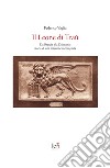 Il Leone di Traù. Da Brescia alla Dalmazia: storia di una missione incompiuta libro