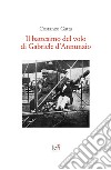 Il battesimo del volo di Gabriele d'Annunzio. Ediz. illustrata libro
