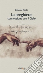 La preghiera: connessione con il Cielo libro