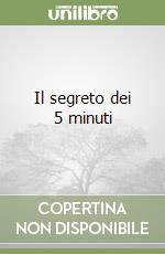 Il segreto dei 5 minuti libro