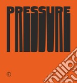 Pressure. Linguaggi della grafica d'arte contemporanea. Arti Grafiche della Torre tra ricerca e stampa. Ediz. italiana e inglese libro