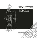 Pinuccio Sciola. Una sensibilità architettonica-An architectural sensibility. Ediz. bilingue