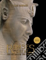 Ramses the great and the gold of the pharaohs. Ediz. illustrata libro