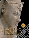 Ramses the great and the gold of the pharaohs. Ediz. illustrata libro