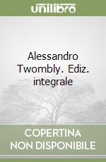 Alessandro Twombly. Ediz. integrale libro