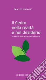 Il cedro nella realtà e nel desiderio