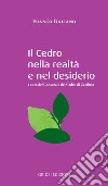 Il cedro nella realtà e nel desiderio libro