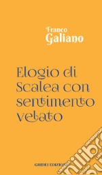 Elogio di Scalea con sentimento velato