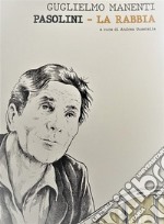 Pasolini. La rabbia. Ediz. italiana e inglese