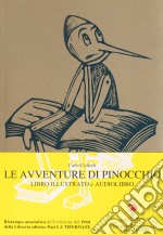 Le avventure di Pinocchio. Ediz. integrale. Con audiolibro