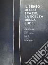 Stefan Gierowski. Il senso dello spazio, la scelta della luce. Con opere di Lucio Fontana, Mario Nigro, Piero Dorazio. Ediz. italiana e inglese libro