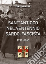 Sant'Antioco nel ventennio sardo-fascista. 1919-1945