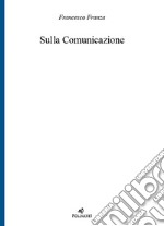 Sulla comunicazione