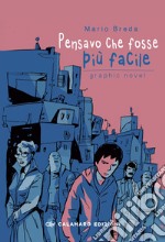 Pensavo che fosse più facile libro