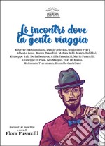 Li incontri dove la gente viaggia