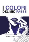 I colori del mio paese libro