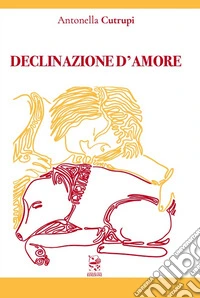 Declinazione d'amore