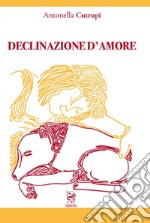 Declinazione d'amore libro