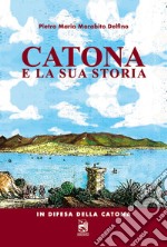 Catona e la sua storia. In difesa della Catona libro