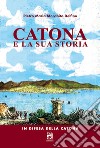 Catona e la sua storia. In difesa della Catona libro