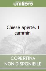 Chiese aperte. I cammini