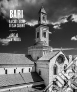 Bari. La cattedrale di San Sabino. Catalogo della mostra (Bari, 8 aprile-25 giugno 2022). Ediz. illustrata libro